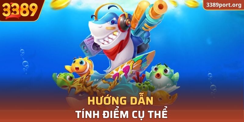 Hướng dẫn tính điểm cụ thể