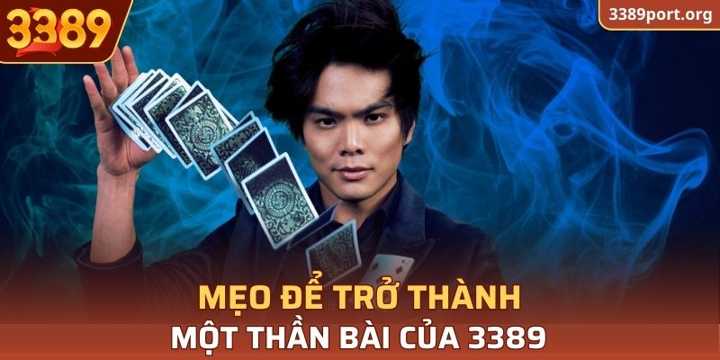 Bí quyết hóa tân thủ thành thần bài