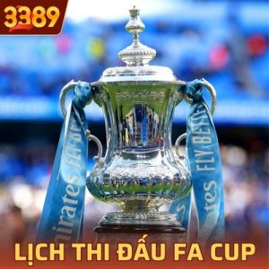 Lịch Thi Đấu FA CUP - Cập Nhật Các Giải Đấu Mới Nhất 2025