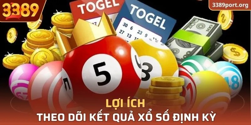 Lợi ích theo dõi kết quả xổ số định kỳ