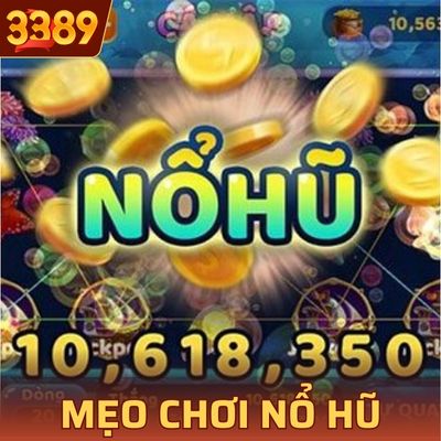 mẹo chơi nổ hũ