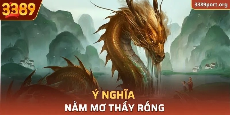 Ý nghĩa nằm mơ thấy rồng